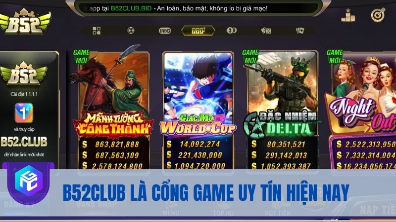 B52club là cổng game uy tín lâu đời và được đánh giá cao