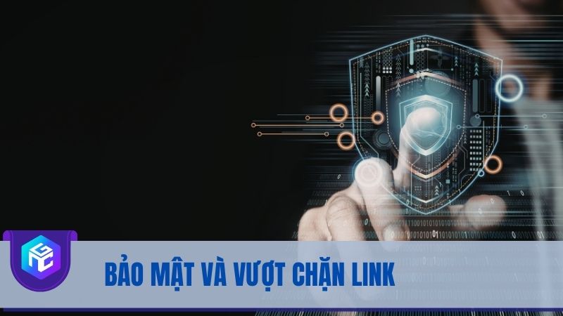 Đánh giá nhà cái qua hệ thống bảo mật thông tin khách hàng và vượt chặn link