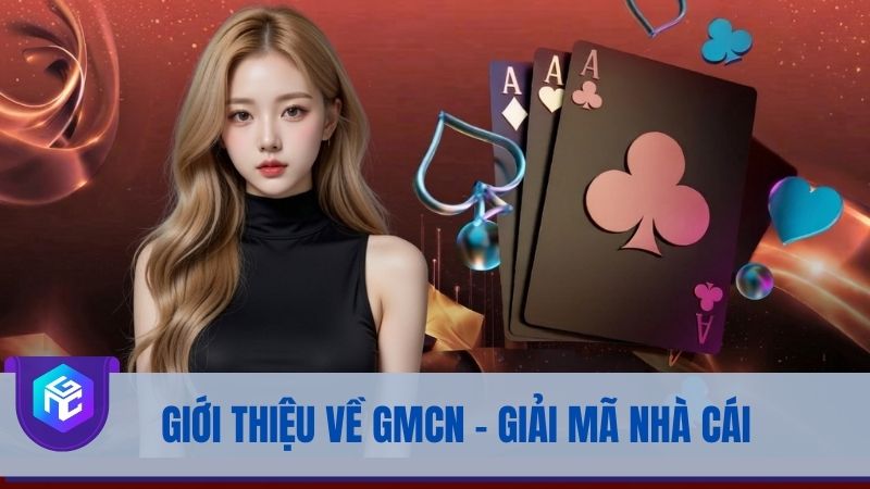 Giới thiệu về GMCN – Giải Mã Nhà Cái