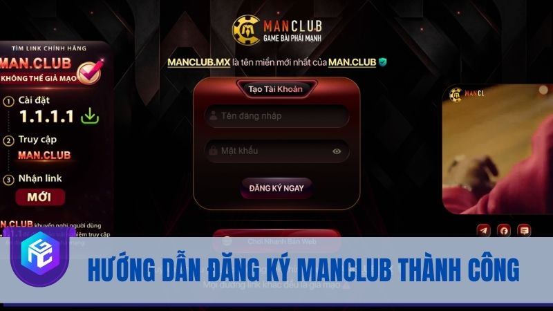 Hướng dẫn đăng ký Manclub thành công ngay sau 30 giây