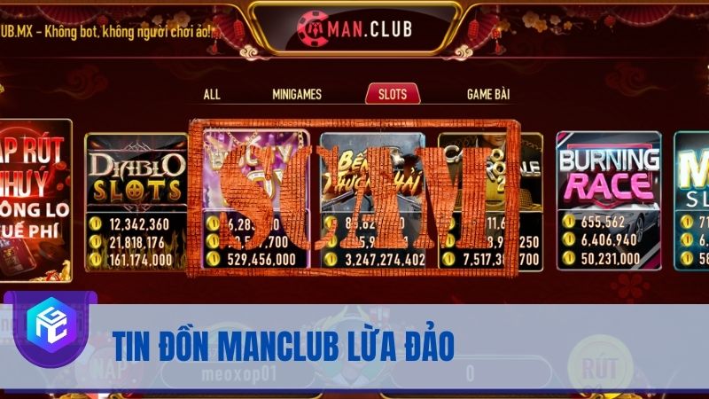 Sự thật về tin đồn Manclub lừa đảo: GMNC giải mã chi tiết