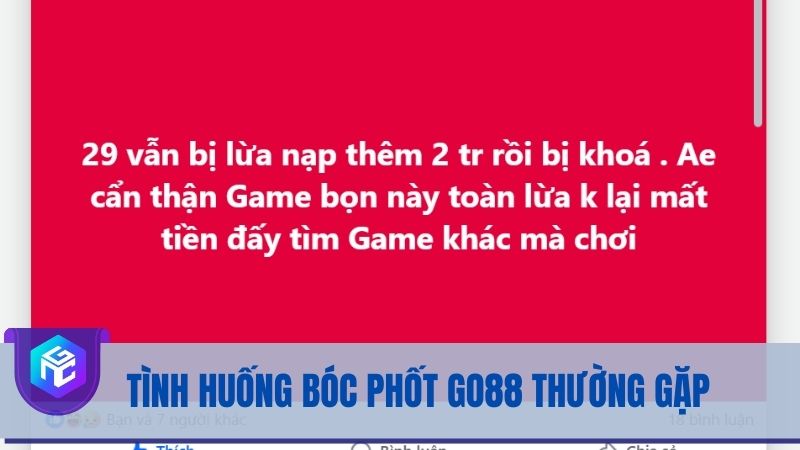 Nhiều tình huống bóc phốt Go88 thường xuyên trên mạng xã hội